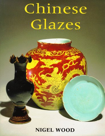 Chinese Glazes Origins Chemistry Recreation